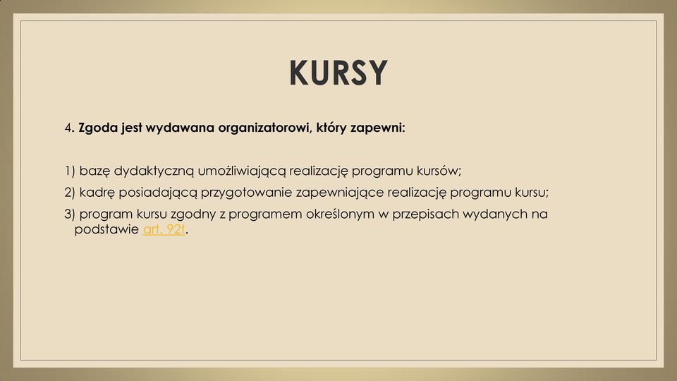 posiadającą przygotowanie zapewniające realizację programu kursu; 3)