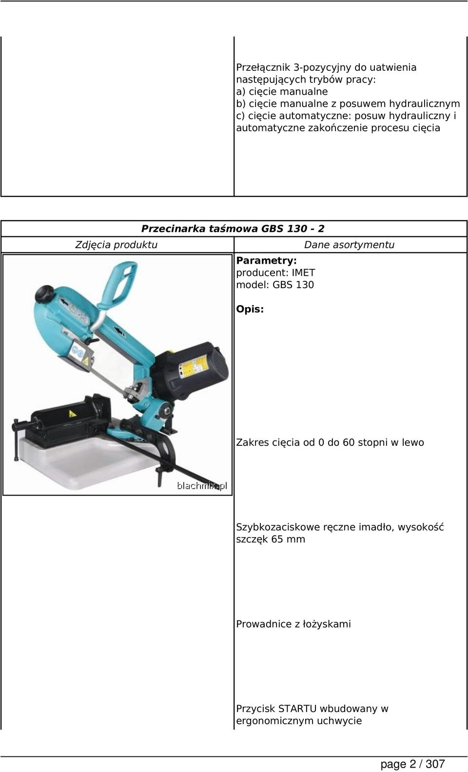 130-2 Zdjęcia produktu Dane asortymentu Parametry: producent: IMET model: GBS 130 Opis: Zakres cięcia od 0 do 60 stopni w