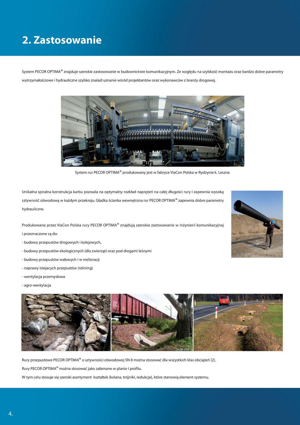 System rur PECOR OPTIMA produkowany jest w fabryce ViaCon Polska w Rydzynie k.