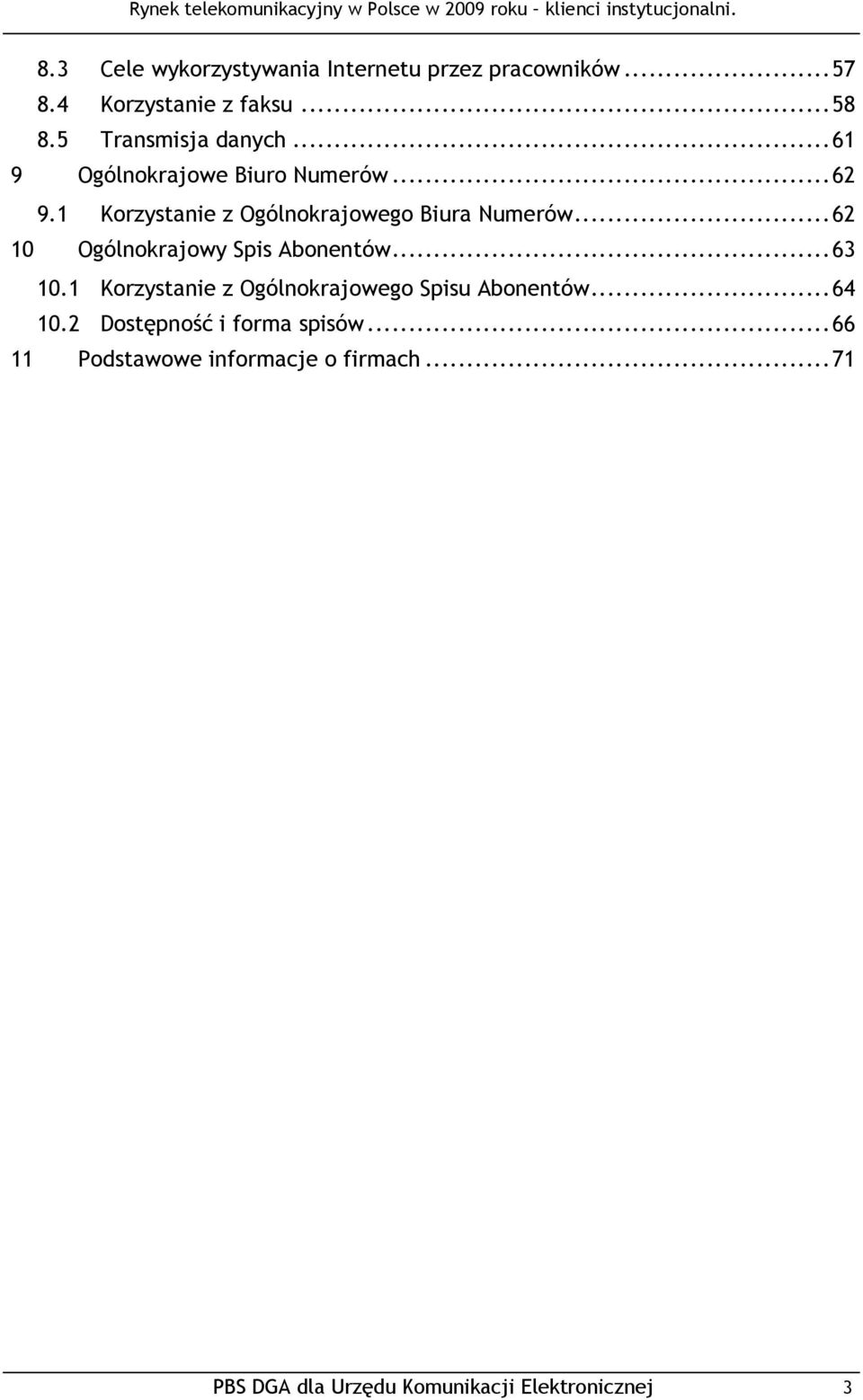 1 Korzystanie z Ogólnokrajowego Biura Numerów...62 10 Ogólnokrajowy Spis Abonentów...63 10.