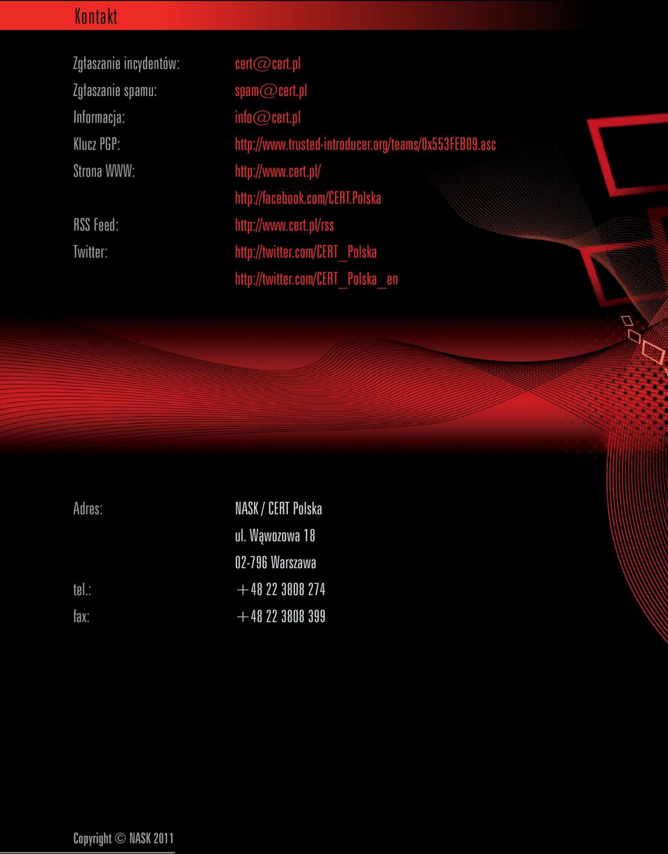 com/cert.polska http://www.cert.pl/rss http://twitter.com/cert_polska http://twitter.