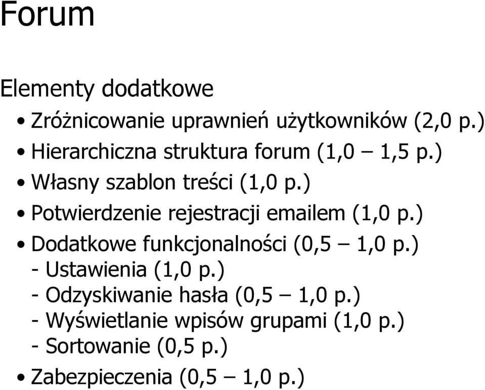 ) Dodatkowe funkcjonalności (0,5 1,0 p.) - Ustawienia (1,0 p.