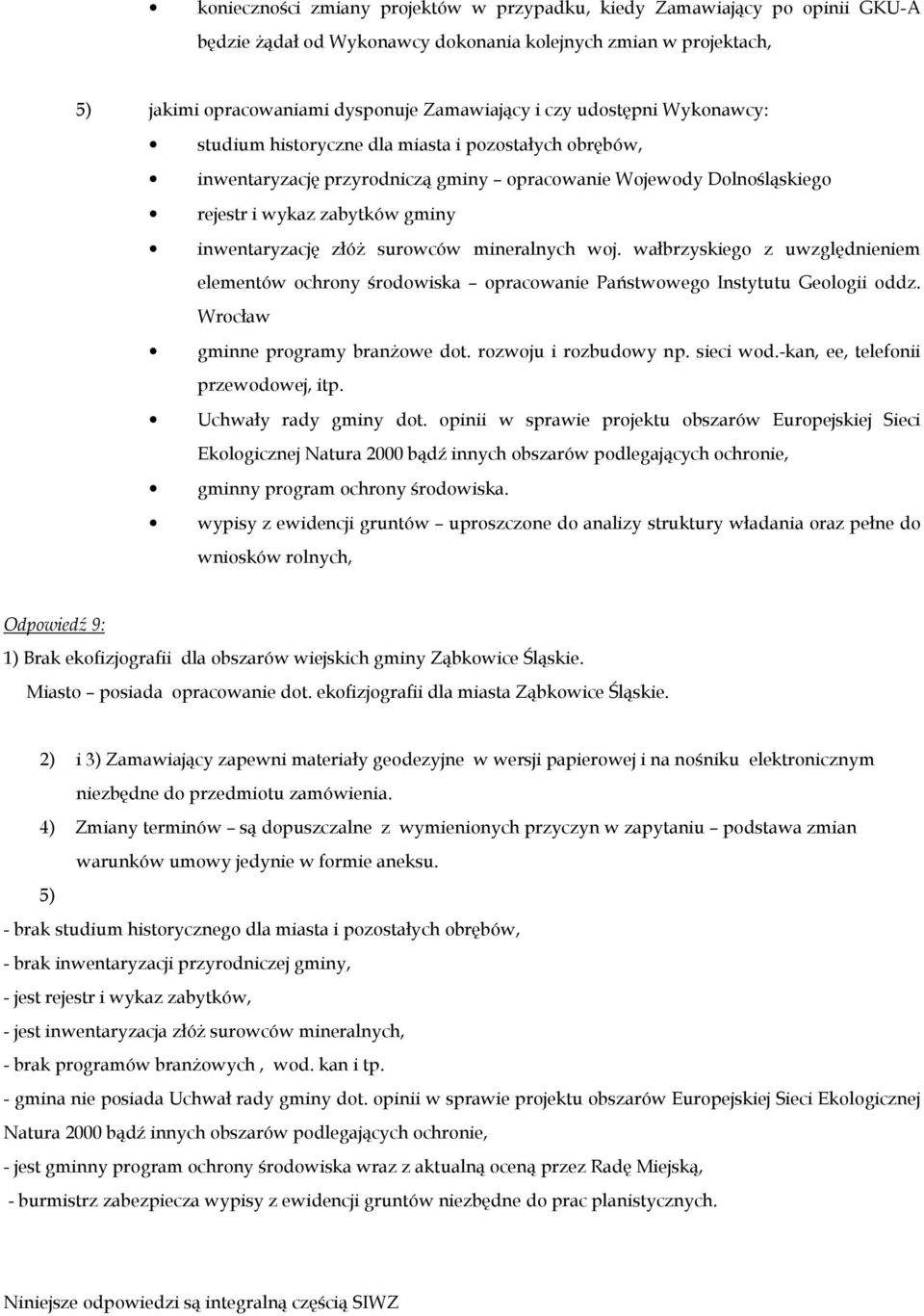 surowców mineralnych woj. wałbrzyskiego z uwzględnieniem elementów ochrony środowiska opracowanie Państwowego Instytutu Geologii oddz. Wrocław gminne programy branŝowe dot. rozwoju i rozbudowy np.