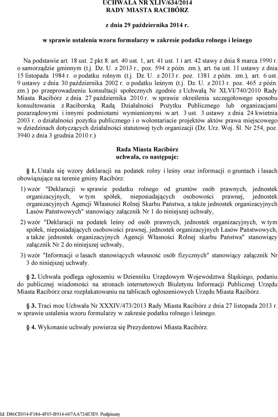 zm.), art. 6 ust. 9 ustawy z dnia 30 października 2002 r. o podatku leśnym (t.j. Dz. U. z 2013 r. poz. 465 z późn. zm.