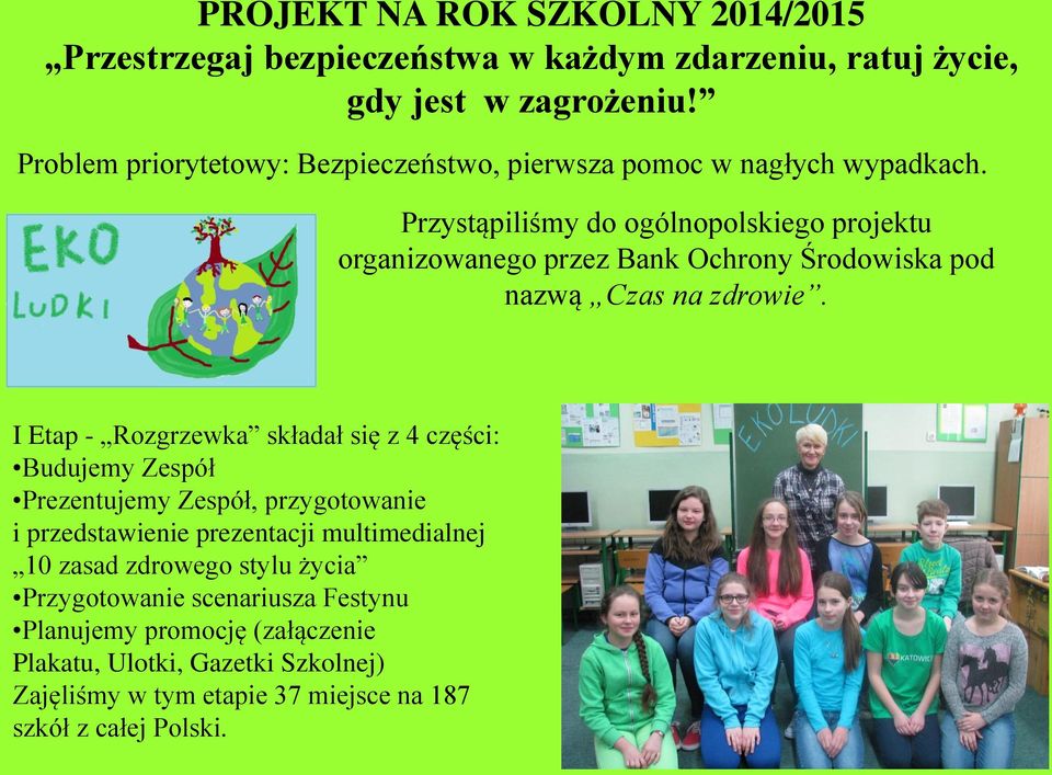 Przystąpiliśmy do ogólnopolskiego projektu organizowanego przez Bank Ochrony Środowiska pod nazwą Czas na zdrowie.