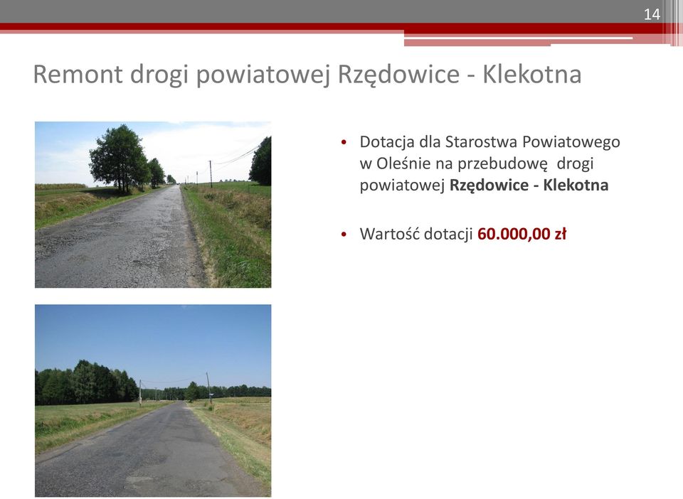 w Oleśnie na przebudowę drogi powiatowej