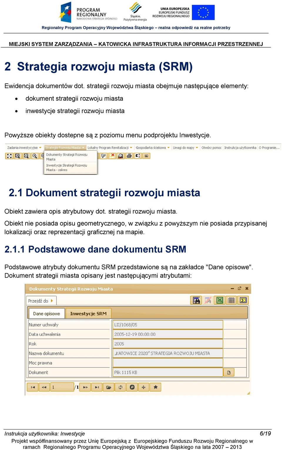 podprojektu Inwestycje. 2.1 Dokument strategii rozwoju miasta 