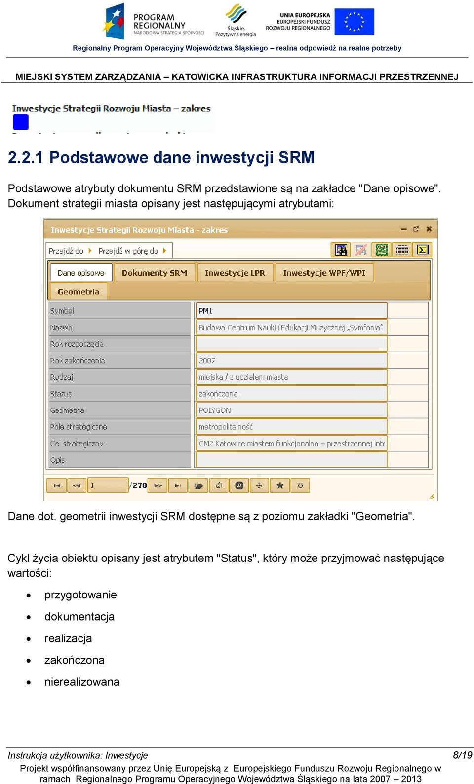 geometrii inwestycji SRM dostępne są z poziomu zakładki "Geometria".