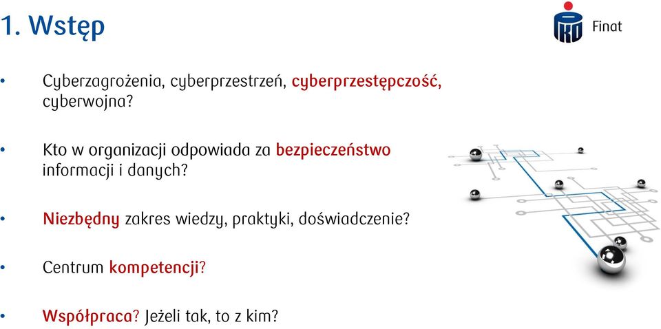 Kto w organizacji odpowiada za bezpieczeństwo informacji i