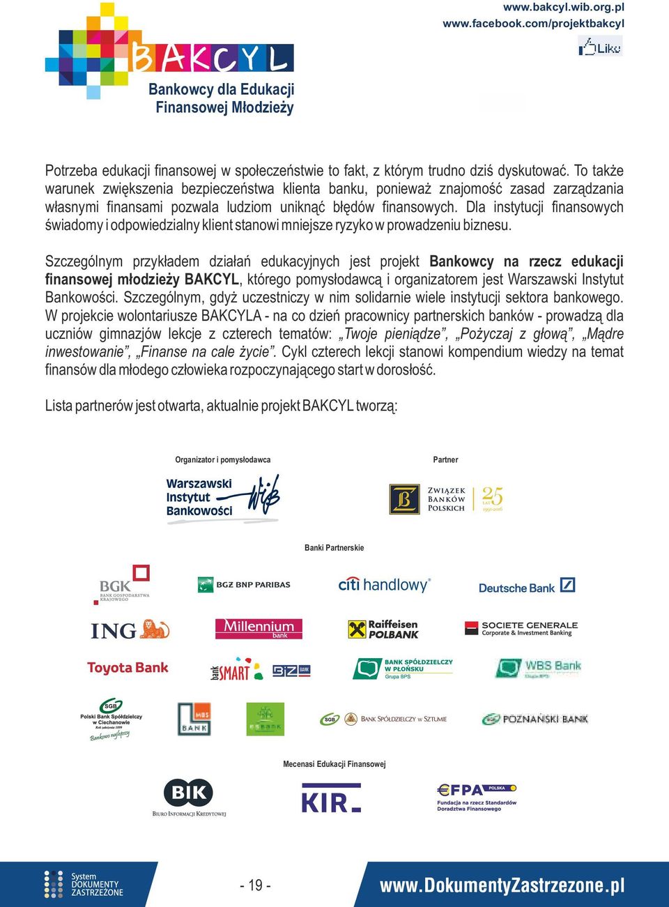 Dla instytucji finansowych świadomy i odpowiedzialny klient stanowi mniejsze ryzyko w prowadzeniu biznesu.