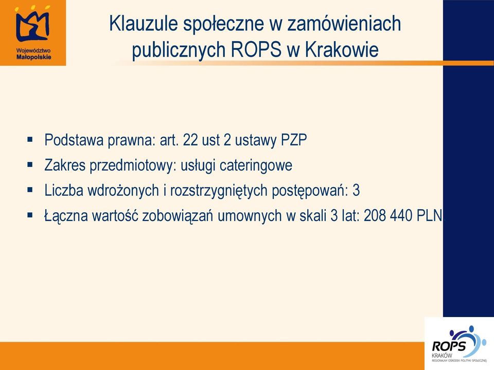 22 ust 2 ustawy PZP Zakres przedmiotowy: usługi cateringowe