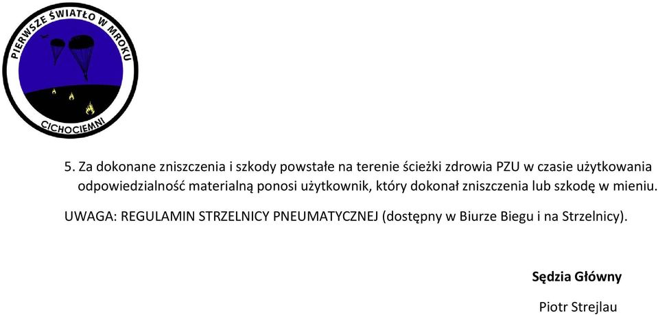 dokonał zniszczenia lub szkodę w mieniu.