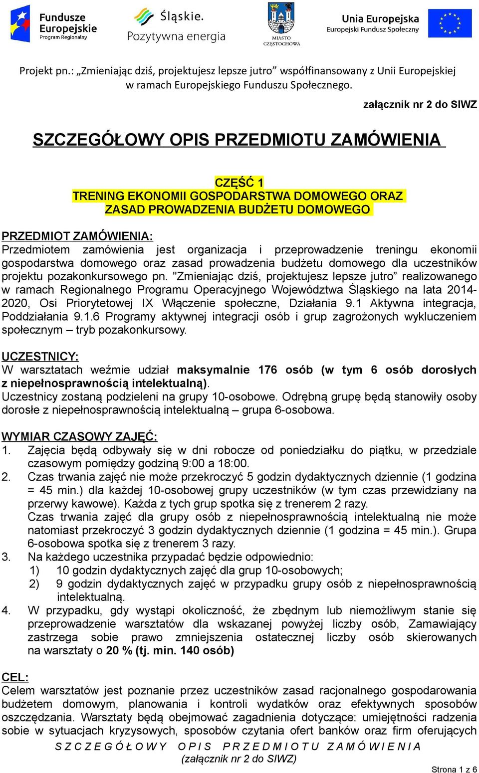 przeprowadzenie treningu ekonomii gospodarstwa domowego oraz zasad prowadzenia budżetu domowego dla uczestników projektu pozakonkursowego pn.