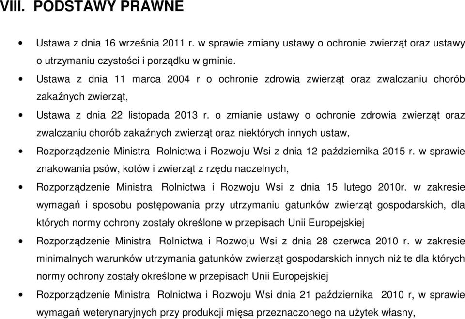 o zmianie ustawy o ochronie zdrowia zwierząt oraz zwalczaniu chorób zakaźnych zwierząt oraz niektórych innych ustaw, Rozporządzenie Ministra Rolnictwa i Rozwoju Wsi z dnia 12 października 2015 r.