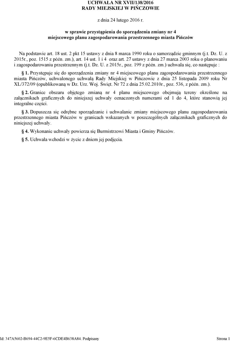 2 pkt 15 ustawy z dnia 8 marca 1990 roku o samorządzie gminnym (j.t. Dz. U. z 2015r., poz. 1515 z późn. zm.), art. 14 ust. 1 i 4 oraz art.