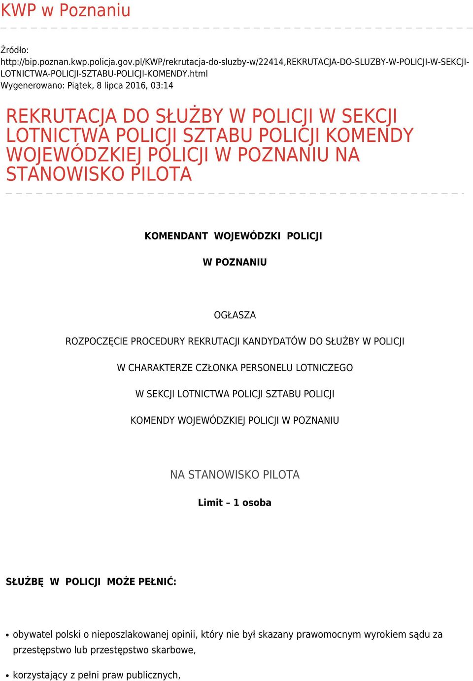 WOJEWÓDZKI POLICJI W POZNANIU OGŁASZA ROZPOCZĘCIE PROCEDURY REKRUTACJI KANDYDATÓW DO SŁUŻBY W POLICJI W CHARAKTERZE CZŁONKA PERSONELU LOTNICZEGO W SEKCJI LOTNICTWA POLICJI SZTABU POLICJI KOMENDY