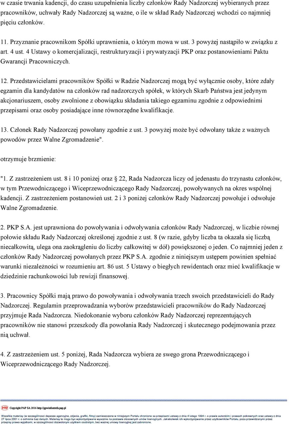 4 Ustawy o komercjalizacji, restrukturyzacji i prywatyzacji PKP oraz postanowieniami Paktu Gwarancji Pracowniczych. 12.