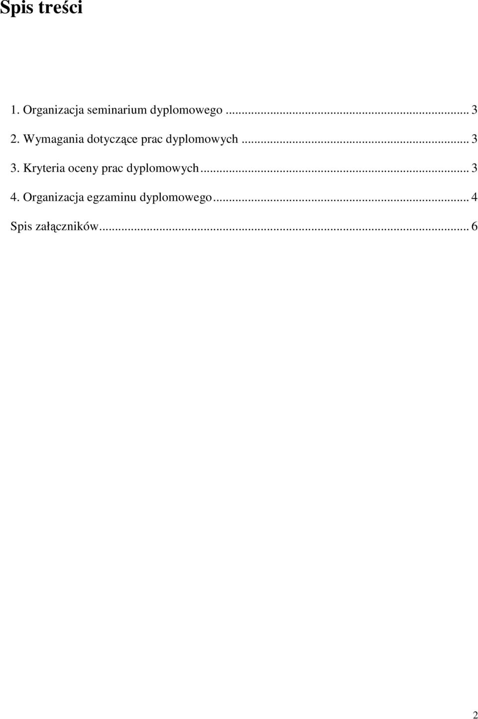 Kryteria oceny prac dyplomowych... 3 4.