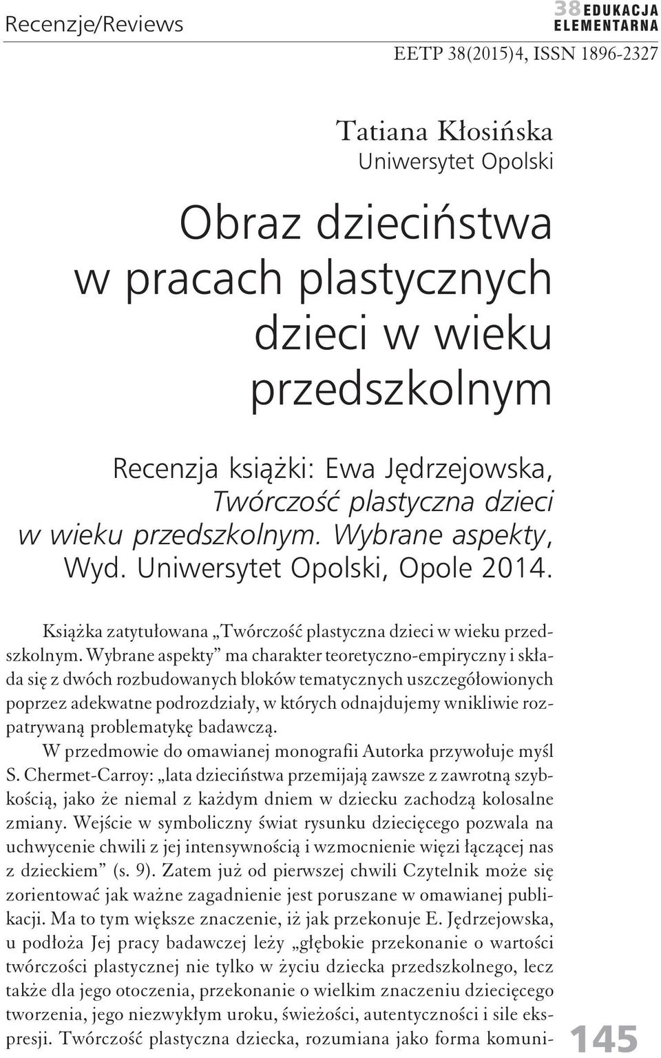 Wybrane aspekty ma charakter teoretyczno-empiryczny i składa się z dwóch rozbudowanych bloków tematycznych uszczegółowionych poprzez adekwatne podrozdziały, w których odnajdujemy wnikliwie