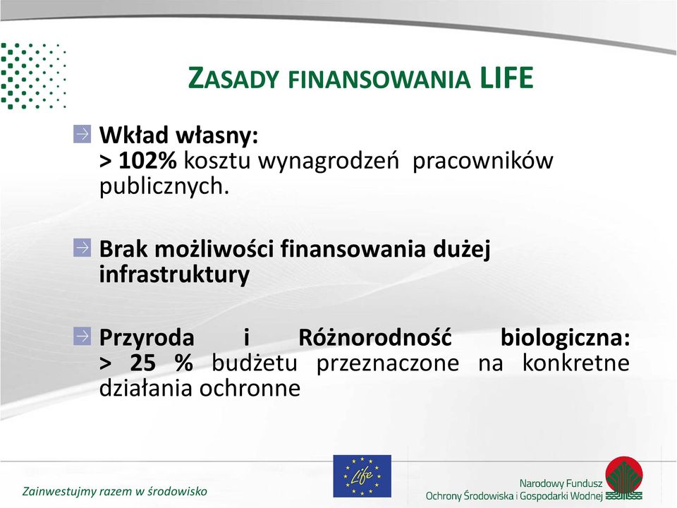 Brak możliwości finansowania dużej infrastruktury Przyroda