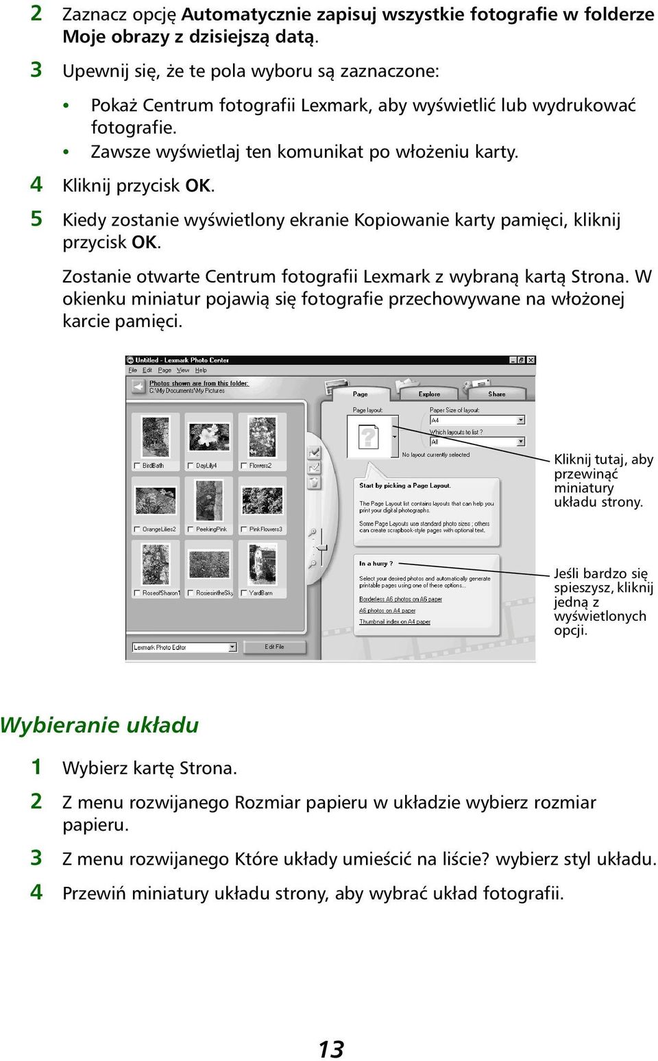 5 Kiedy zostanie wyświetlony ekranie Kopiowanie karty pamięci, kliknij przycisk OK. Zostanie otwarte Centrum fotografii Lexmark z wybraną kartą Strona.