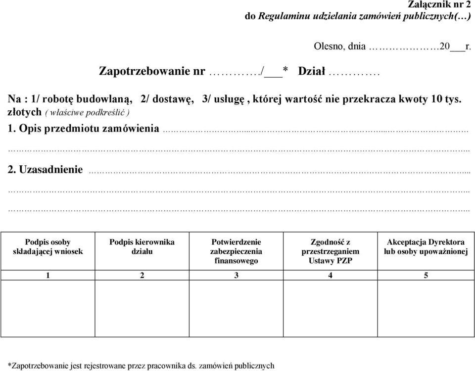 Opis przedmiotu zamówienia...... 2. Uzasadnienie.