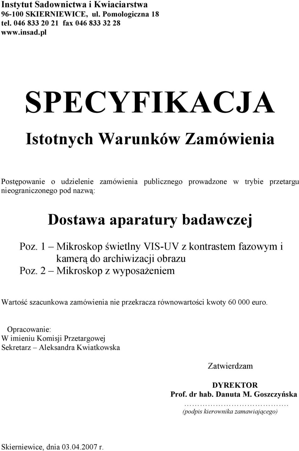 1 Mikroskop świetlny VIS-UV z kontrastem fazowym i kamerą do archiwizacji obrazu Poz.