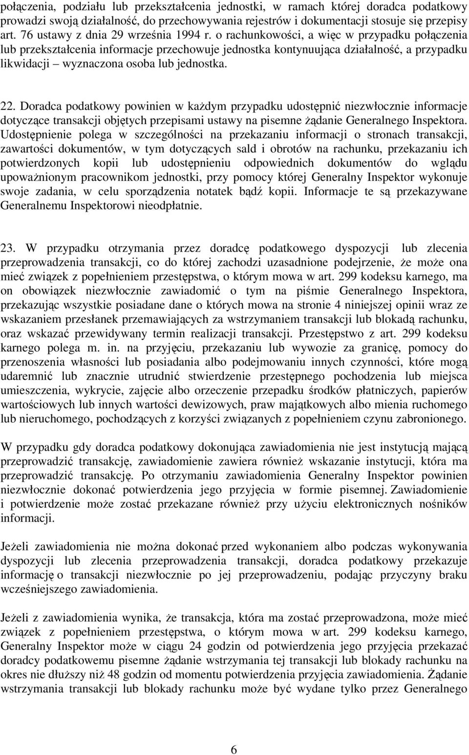 o rachunkowości, a więc w przypadku połączenia lub przekształcenia informacje przechowuje jednostka kontynuująca działalność, a przypadku likwidacji wyznaczona osoba lub jednostka. 22.