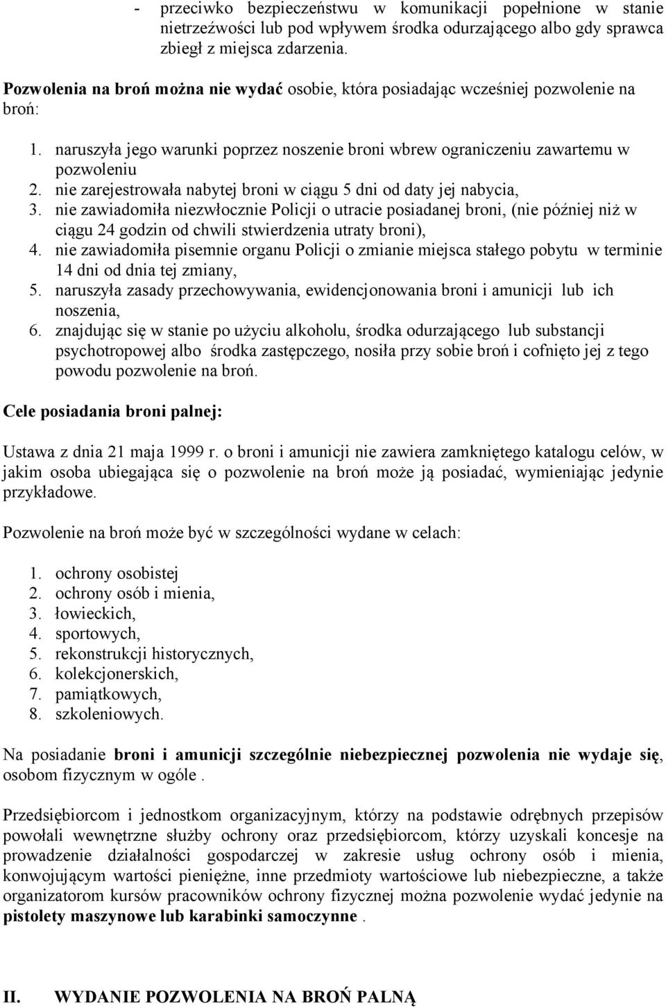 nie zarejestrowała nabytej broni w ciągu 5 dni od daty jej nabycia, 3.