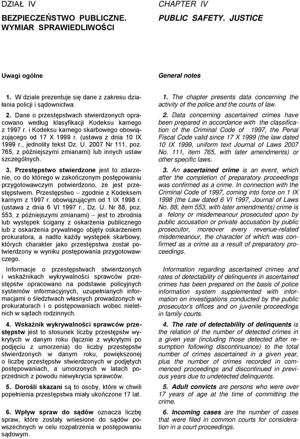 , jednolity tekst Dz. U. 2007 Nr 111, poz. 765, z późniejszymi zmianami) lub innych ustaw szczególnych. 3.