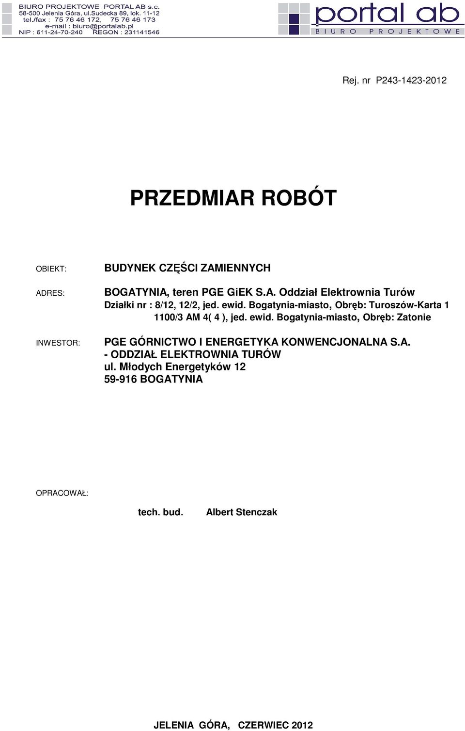 Bogaynia-miaso, Obręb: Turoszów-Kara 1 1100/3 AM 4( 4 ), jed. ewid.
