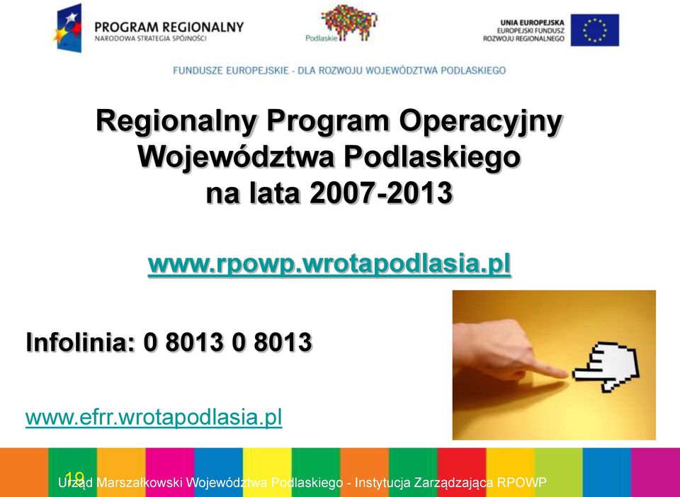 pl Infolinia: 0 8013 0 8013 www.efrr.wrotapodlasia.