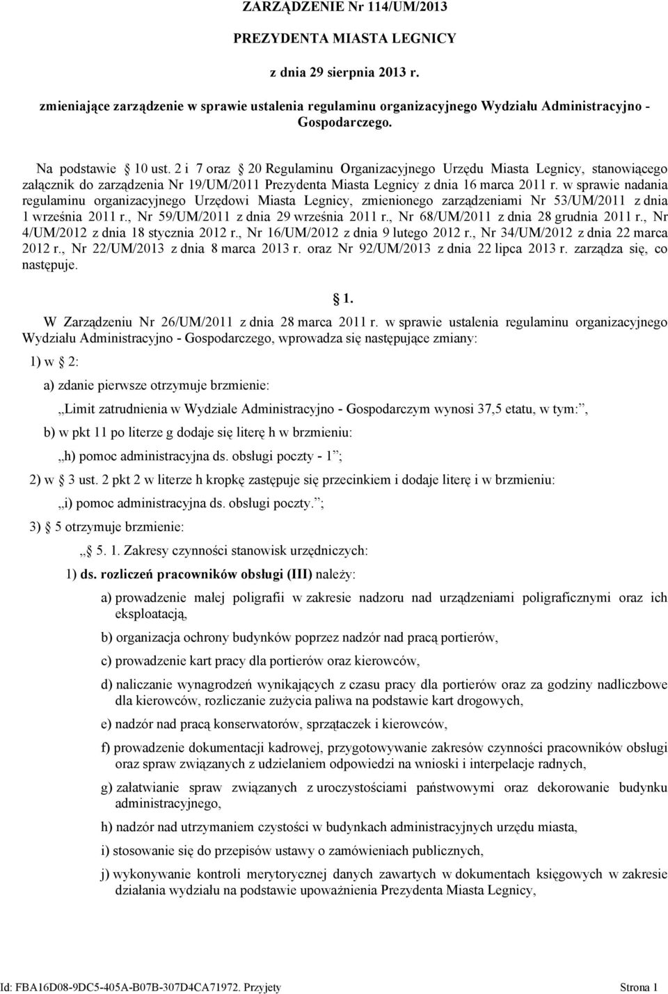 w sprawie nadania regulaminu organizacyjnego Urzędowi Miasta Legnicy, zmienionego zarządzeniami Nr 53/UM/2011 z dnia 1 września 2011 r., Nr 59/UM/2011 z dnia 29 września 2011 r.