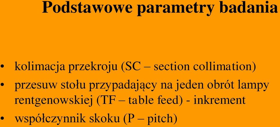 przypadający na jeden obrót lampy rentgenowskiej