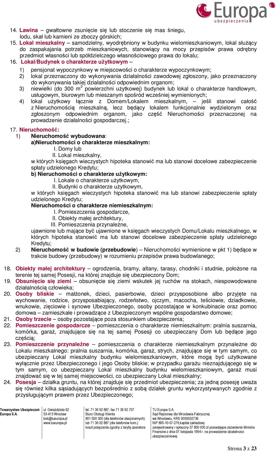 spółdzielczego własnościowego prawa do lokalu; 16.