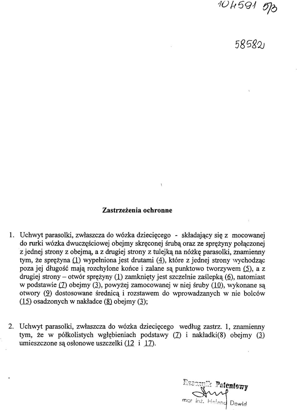 strony z tulejką na nóżkę parasolki, znamienny tym, że sprężyna (1) wypełniona jest drutami (4), które z jednej strony wychodząc poza jej długość mają rozchylone końce i zalane są punktowo tworzywem