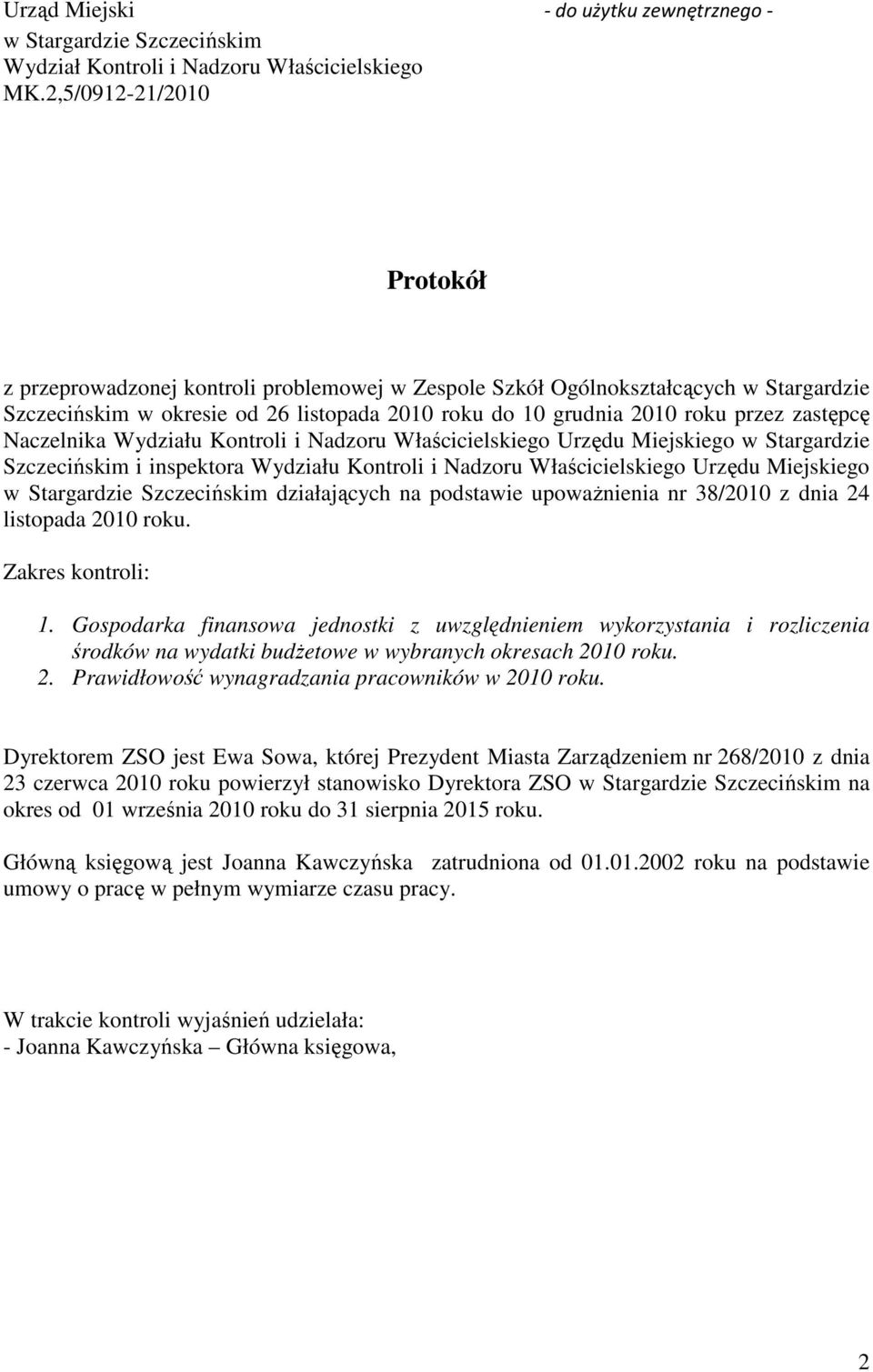 zastępcę Naczelnika Wydziału Kontroli i Nadzoru Właścicielskiego Urzędu Miejskiego w Stargardzie Szczecińskim i inspektora Wydziału Kontroli i Nadzoru Właścicielskiego Urzędu Miejskiego w Stargardzie