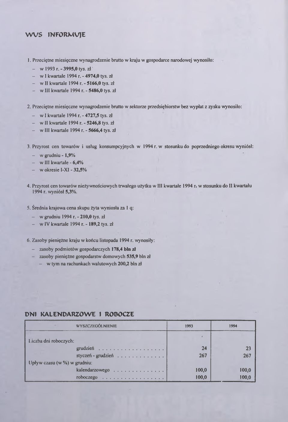 - 5246,8 tys. zł - w ill kwrtle 1994 r. - 5666,4 tys. zł 3. Przyrost cen towrów i usług konsumpcyjnych w 1994r.