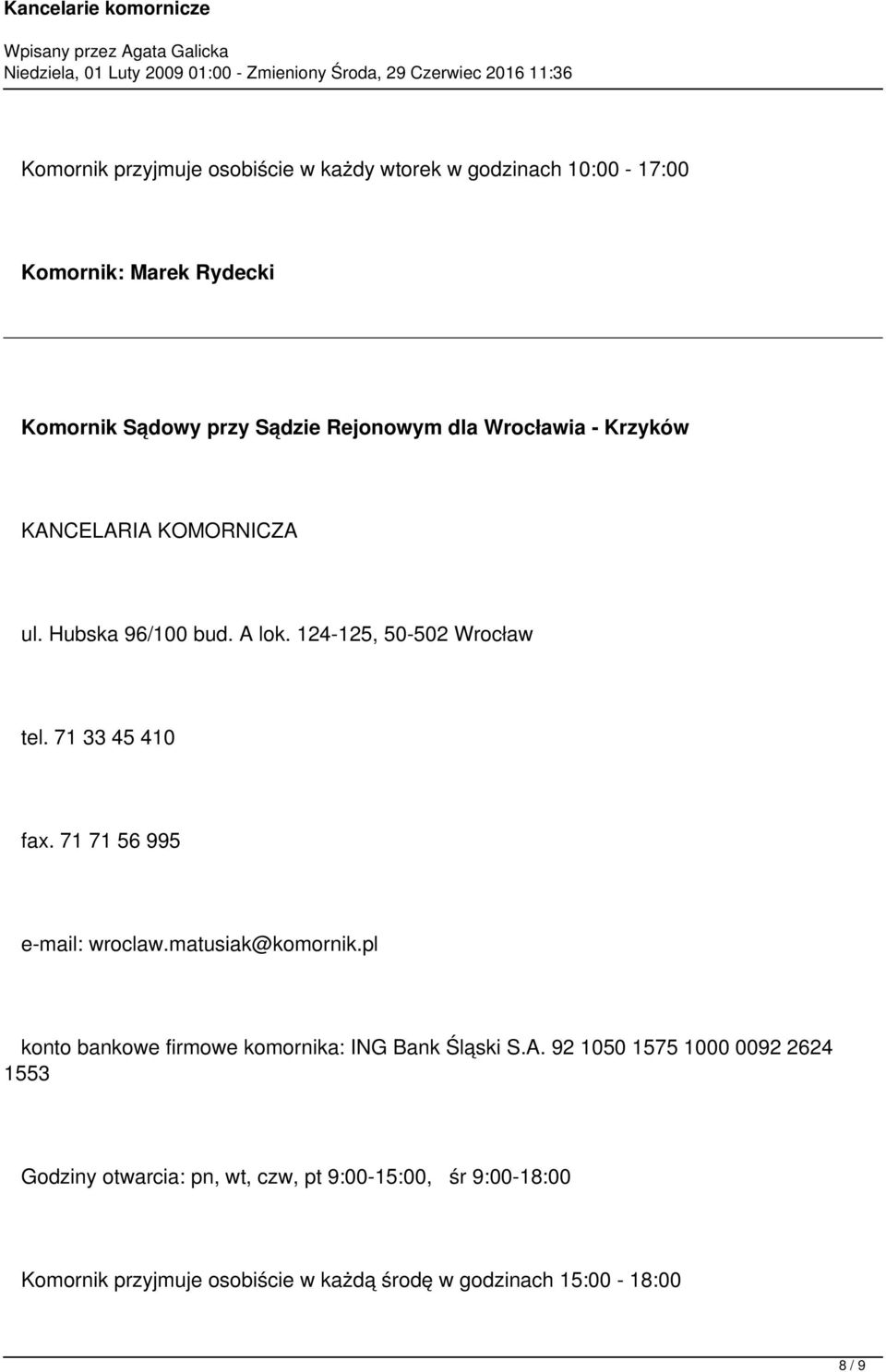 matusiak@komornik.pl konto bankowe firmowe komornika: ING Bank Śląski S.A.