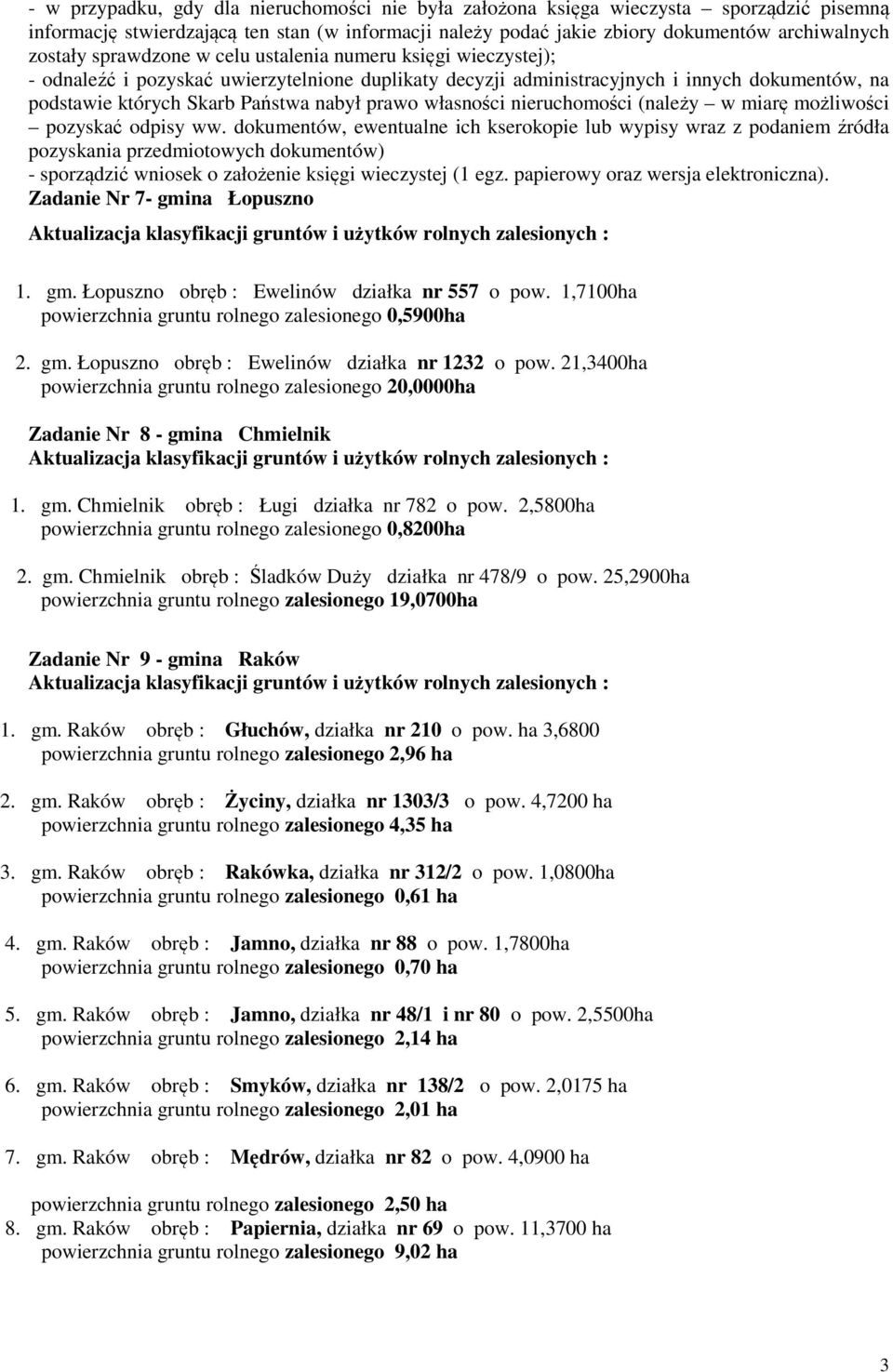 własności nieruchomości (należy w miarę możliwości pozyskać odpisy ww.