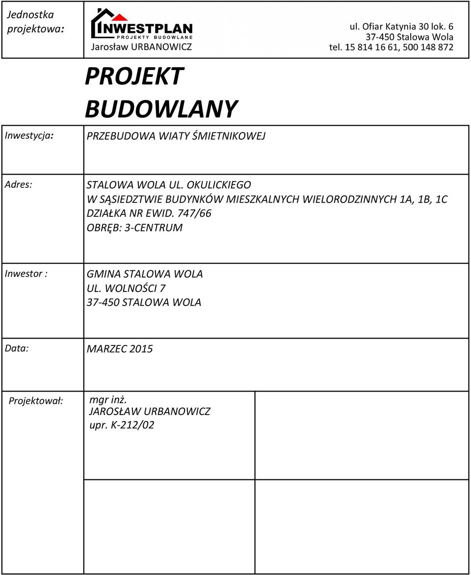 OKULICKIEGO W SĄSIEDZTWIE BUDYNKÓW MIESZKALNYCH WIELORODZINNYCH 1A, 1B, 1C DZIAŁKA NR
