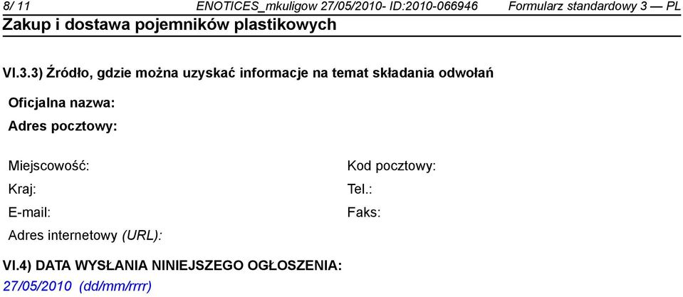 3) Źródło, gdzie można uzyskać informacje na temat składania odwołań Oficjalna