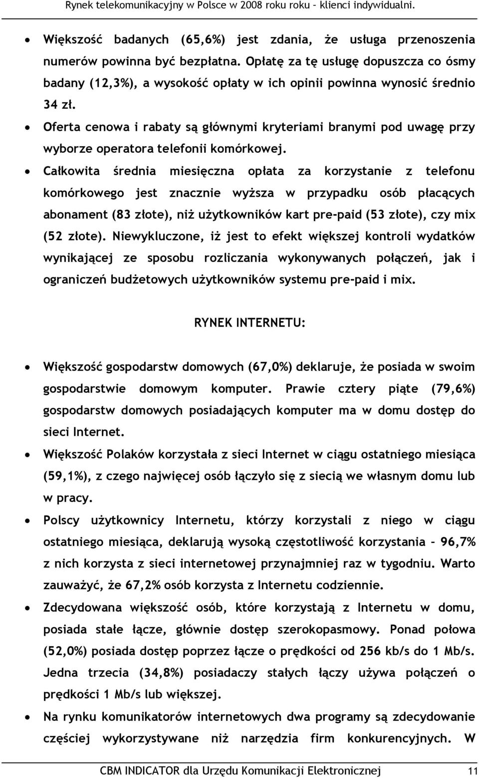 Oferta cenowa i rabaty są głównymi kryteriami branymi pod uwagę przy wyborze operatora telefonii komórkowej.