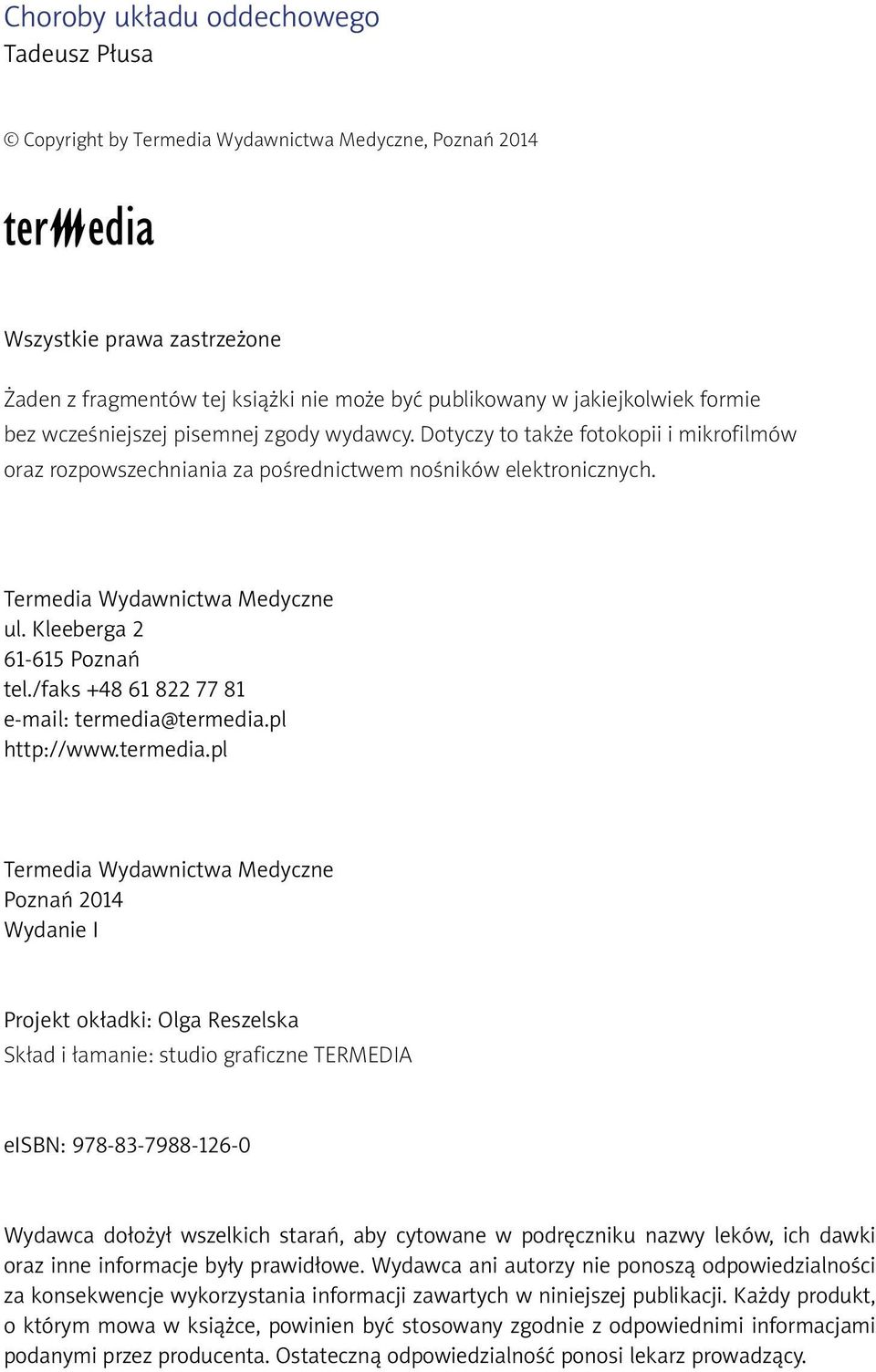 Kleeberga 2 61-615 Poznań tel./faks +48 61 822 77 81 e-mail: termedia@