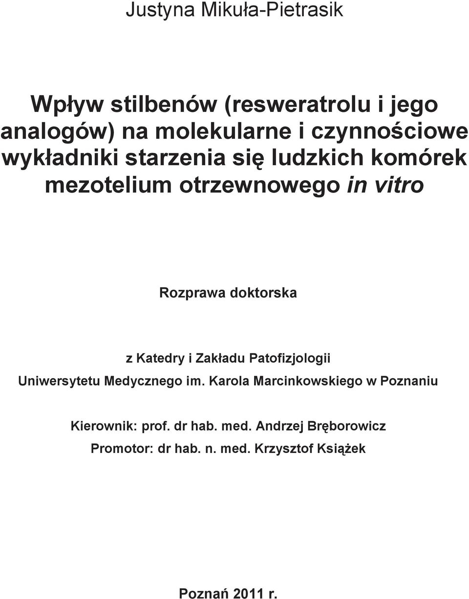 i Zakładu Patofizjologii Uniwersytetu Medycznego im.