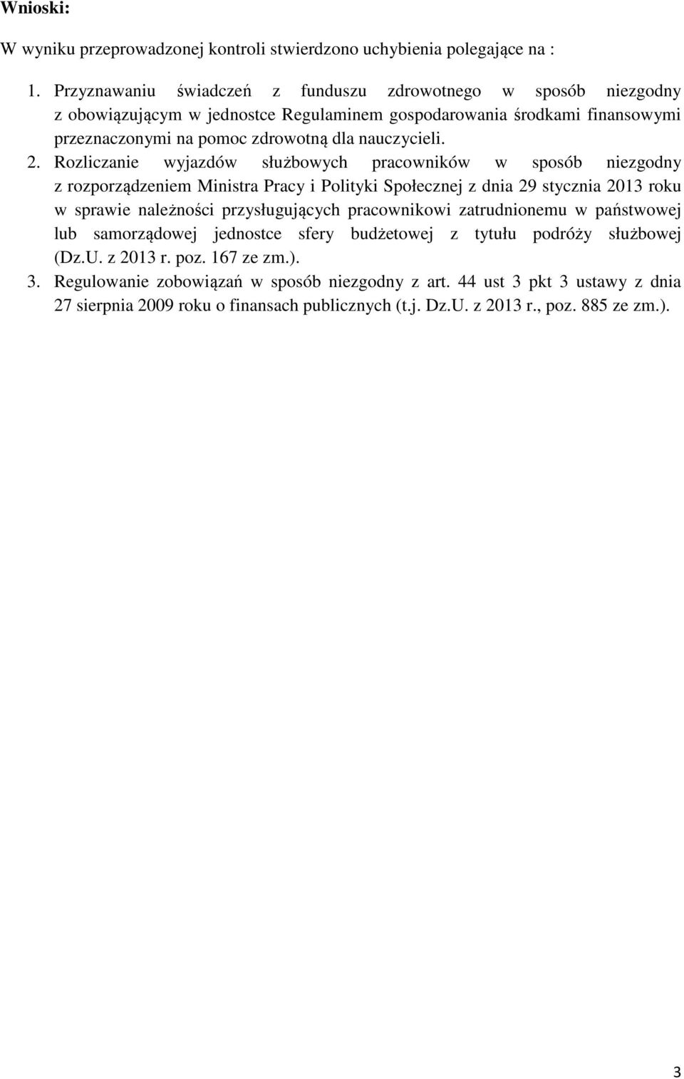 Rozliczanie wyjazdów służbowych pracowników w sposób niezgodny z rozporządzeniem Ministra Pracy i Polityki Społecznej z dnia 29 stycznia 2013 roku w sprawie należności przysługujących