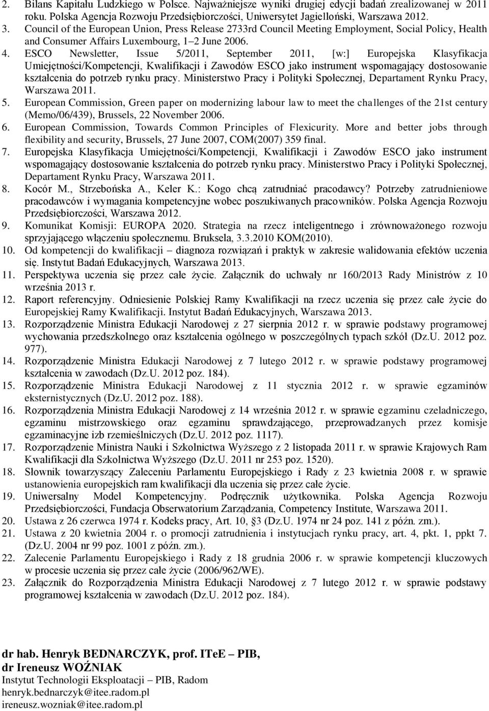 ESCO Newsletter, Issue 5/2011, September 2011, [w:] Europejska Klasyfikacja Umiejętności/Kompetencji, Kwalifikacji i Zawodów ESCO jako instrument wspomagający dostosowanie kształcenia do potrzeb