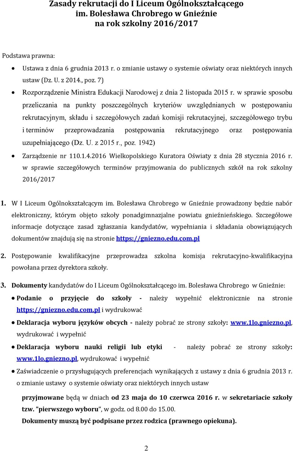 w sprawie sposobu przeliczania na punkty poszczególnych kryteriów uwzględnianych w postępowaniu rekrutacyjnym, składu i szczegółowych zadań komisji rekrutacyjnej, szczegółowego trybu i terminów