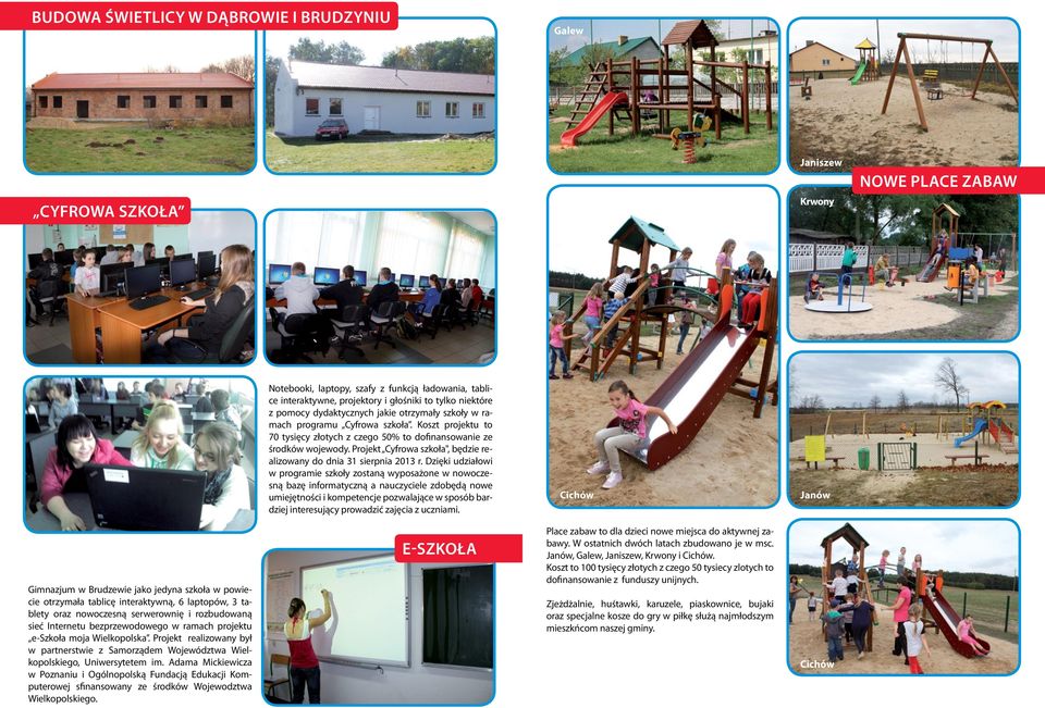 Projekt Cyfrowa szkoła", będzie realizowany do dnia 31 sierpnia 2013 r.