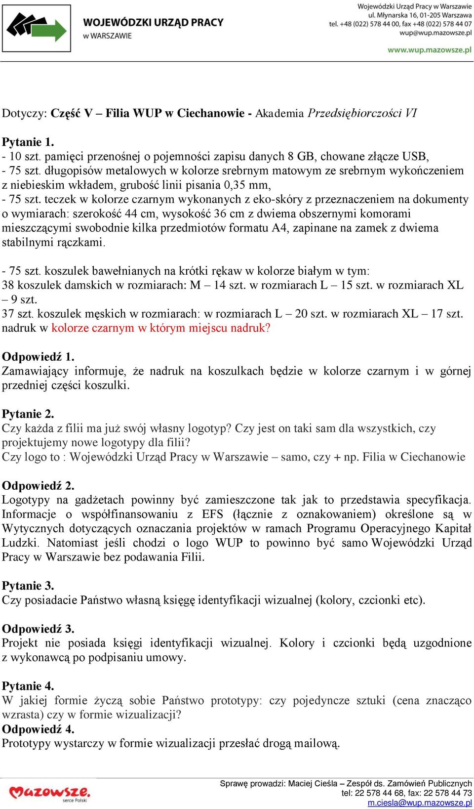 teczek w kolorze czarnym wykonanych z eko-skóry z przeznaczeniem na dokumenty o wymiarach: szerokość 44 cm, wysokość 36 cm z dwiema obszernymi komorami mieszczącymi swobodnie kilka przedmiotów